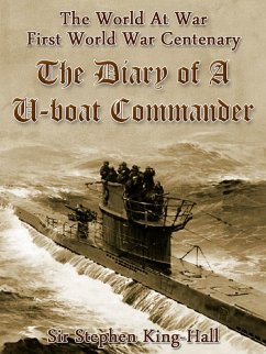 The Diary of a U-boat Commander (eBook, ePUB) - King-Hall, Stephen