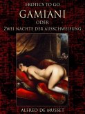 Gamiani order Zwei Nächte der Ausschweifung (eBook, ePUB) Gamiani order Zwei Nächte der Ausschweifung (eBook, ePUB)