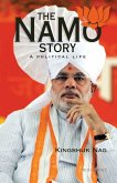The NaMo Story: A Political Life (eBook, ePUB)