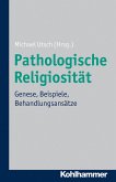 Pathologische Religiosität (eBook, ePUB)