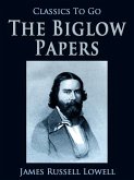 The Biglow Papers (eBook, ePUB) The Biglow Papers (eBook, ePUB)