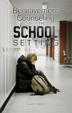 Bereavement Counseling in the School Setting (eBook, ePUB) - Sabatini, Luciano