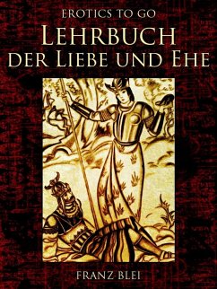 Lehrbuch der Liebe und Ehe (eBook, ePUB) - Blei, Franz