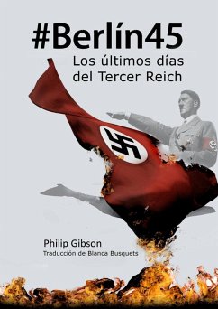 Cover #berlín45: Los Últimos Días Del Tercer Reich (eBook, ePUB)