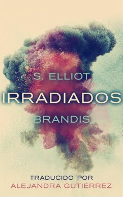 Irradiados (eBook, ePUB) - Brandis, S. Elliot