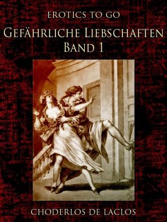 Gefährliche Liebschaften - Band 1 (eBook, ePUB) - De Laclos, Choderlos