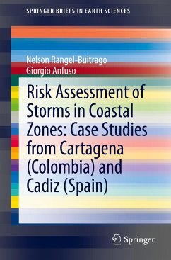 Risk Assessment of Storms in Coastal Zones: Case Studies from Cartagena (Colombia) and Cadiz (Spain) - Rangel-Buitrago, Nelson Guillermo;Anfuso, Giorgio