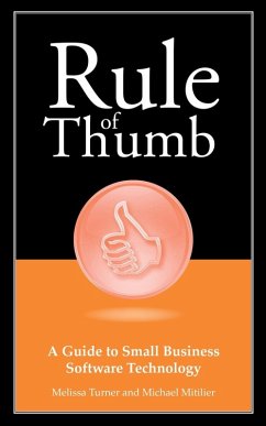 Rule of Thumb: A Guide to Small Business Software Technology (eBook, ePUB) - Mitilier, Michael