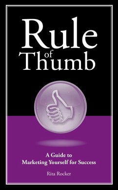 Rule of Thumb: A Guide to Marketing Yourself for Success (eBook, ePUB) - Rocker, Rita