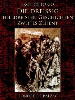 Die dreißig tolldreisten Geschichten - Zweites Zehent (eBook, ePUB) - de Balzac, Honoré