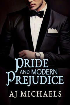 Pride and Modern Prejudice (eBook, ePUB) - Michaels, Aj