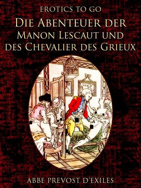 Die Abenteuer der Manon Lescaut und des Chevalier des Grieux (eBook, ePUB)