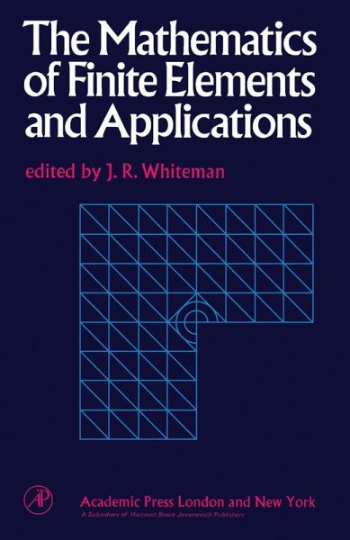 The Mathematics of Finite Elements and Applications (eBook, PDF) The Mathematics of Finite Elements and Applications (eBook, PDF)