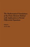 The Mathematical Foundations of the Finite Element Method with Applications to Partial Differential Equations (eBook, PDF)