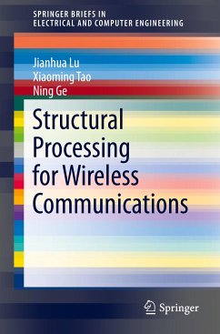 Structural Processing for Wireless Communications - Lu, Jianhua;Tao, Xiaoming;Ge, Ning