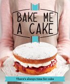 Bake Me a Cake (eBook, ePUB)