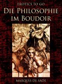 Die Philosophie im Boudoir (eBook, ePUB) Die Philosophie im Boudoir (eBook, ePUB)