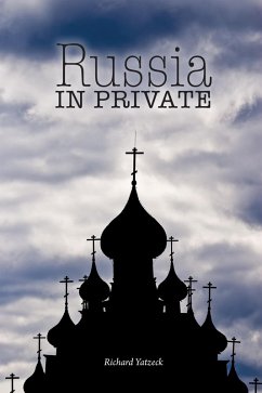 Russia in Private (eBook, ePUB) - Yatzeck, Richard