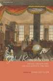 Global Romanticism (eBook, ePUB) Global Romanticism (eBook, ePUB)