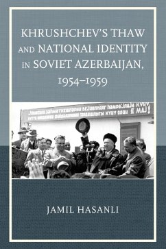 Cover Khrushchev's Thaw and National Identity in Soviet Azerbaijan, 1954-1959 (eBook, ePUB)