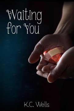 Waiting For You (eBook, ePUB) - Wells, K. C.