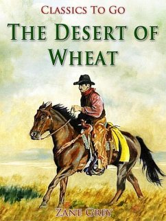 The Desert of Wheat (eBook, ePUB) - Grey, Zane