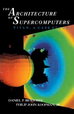 The Architecture of Supercomputers (eBook, PDF) - Siewiorek, Daniel P.; Koopman, Philip John
