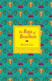 The Raja of Bourbon (eBook, ePUB) The Raja of Bourbon (eBook, ePUB)
