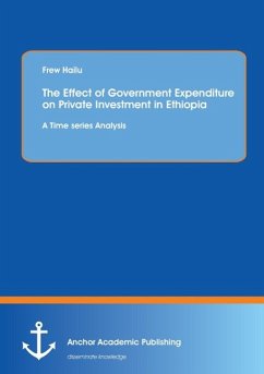 The Effect of Government Expenditure on Private Investment in Ethiopia: A Time series Analysis - Hailu, Frew