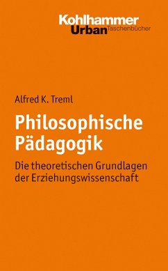 Philosophische Pädagogik (eBook, ePUB) - Treml, Alfred K.