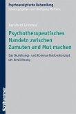 Psychotherapeutisches Handeln zwischen Zumuten und Mut machen (eBook, ePUB)