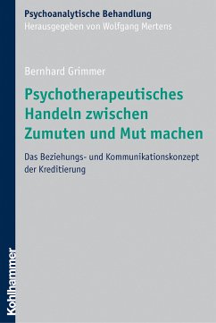 Psychotherapeutisches Handeln zwischen Zumuten und Mut machen (eBook, ePUB) - Grimmer, Bernhard