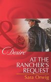 At the Rancher's Request (eBook, ePUB) At the Rancher's Request (eBook, ePUB)