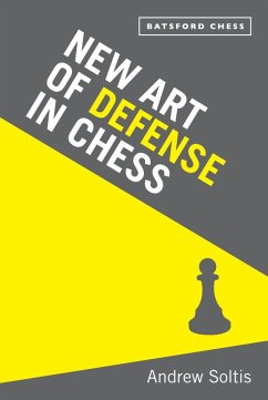 New Art of Defence in Chess (eBook, ePUB) - Soltis, Andrew