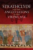 Strathclyde and the Anglo-Saxons in the Viking Age (eBook, ePUB)