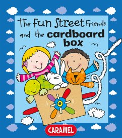 The Fun Street Friends and the Cardboard Box (eBook, ePUB) - Abbott, Simon; Fun Street Friends