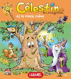 Célestin le magicien et le vieux chêne (eBook, ePUB)