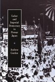 Labor and Imperial Democracy in Prewar Japan (eBook, ePUB)