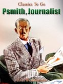 Psmith, Journalist (eBook, ePUB)