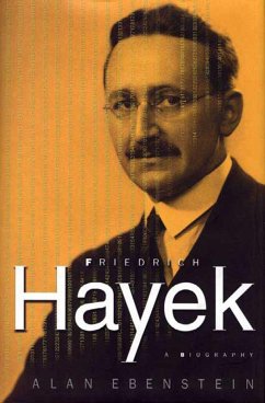 Friedrich Hayek: A Biography (eBook, ePUB) - Ebenstein, Alan