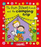 The Fun Street Friends and the Camping Trip (eBook, ePUB)