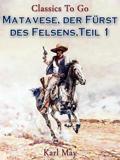 Matavese, der Fürst des Felsens, Teil 1 (eBook, ePUB) - May, Karl