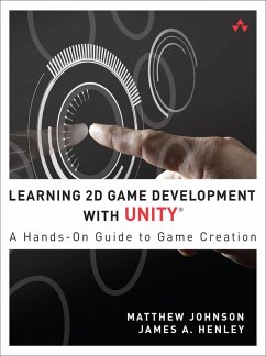 Learning 2D Game Development with Unity (eBook, PDF) - Johnson, Matthew; Henley, James A.