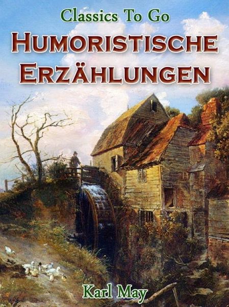 Humoristische Erzählungen (eBook, ePUB) Humoristische Erzählungen (eBook, ePUB)
