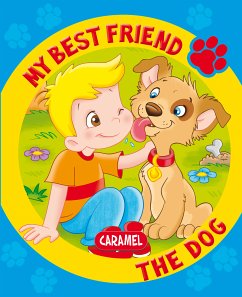 My Best Friend, the Dog (eBook, ePUB) - My best friend; Pierrazzi Mitri, Monica