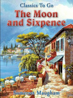 The Moon and Sixpence (eBook, ePUB) - Maugham, Somerset