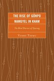 The Rise of Gönpo Namgyel in Kham (eBook, ePUB)