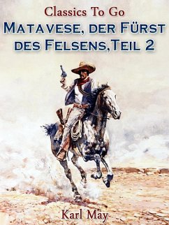 Matavese, der Fürst des Felsens, Teil 2 (eBook, ePUB) - May, Karl