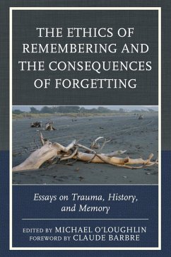 Cover The Ethics of Remembering and the Consequences of Forgetting (eBook, ePUB)