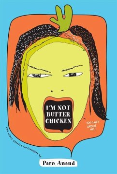 I'm Not Butter Chicken (eBook, ePUB) - Anand, Paro